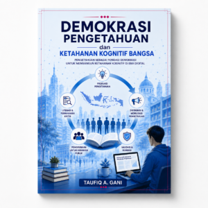 Demokrasi Pengetahuan dan Ketahanan Kognitif Bangsa